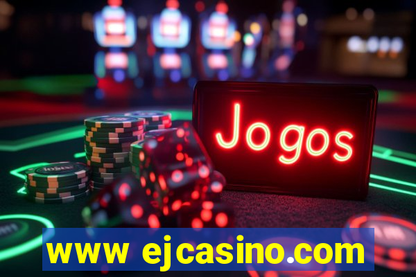 www ejcasino.com